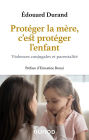 Protéger la mère, c'est protéger l'enfant