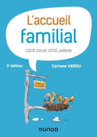 Title: L'accueil familial - 3e éd.: Côté cour, côté jardin, Author: Corinne Verdu