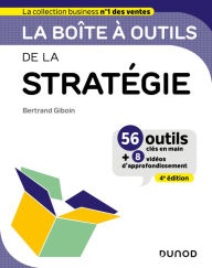 Title: La boîte à outils de la Stratégie - 4e éd, Author: Bertrand Giboin