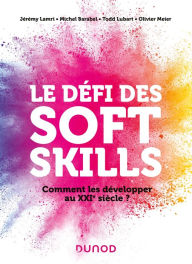 Title: Le défi des soft skills: Comment les développer au XXIe siècle ?, Author: Jérémy Lamri