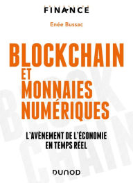 Title: Blockchain et monnaies numériques: L'avènement de l'économie en temps réel, Author: Enée Bussac