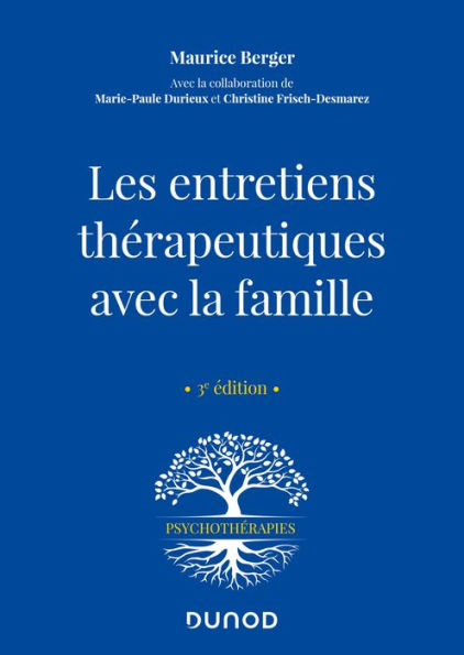 Les entretiens thérapeutiques avec la famille - 3e ed.