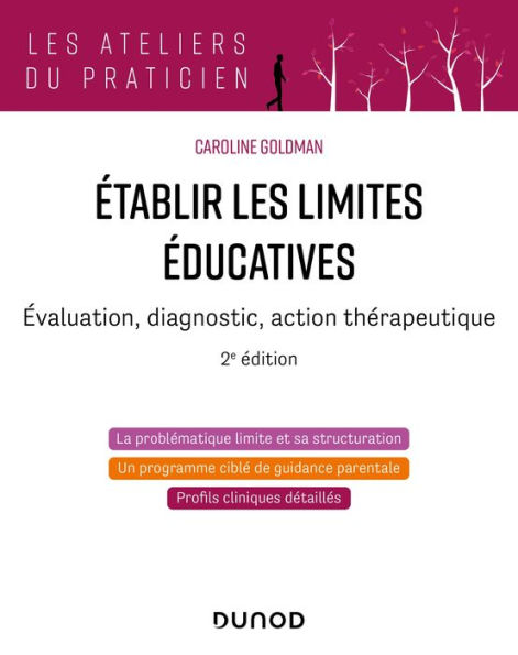 Etablir les limites éducatives - 2e éd.: Évaluation, diagnostic, action thérapeutique