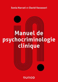 Title: Manuel de psychocriminologie clinique, Author: Sonia Harrati