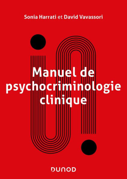 Manuel de psychocriminologie clinique