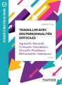 Travailler avec des personnalités difficiles: Agressifs · Bavards · Critiques · Harceleurs · Intrusifs · Pinailleurs · Réfractaires · Saboteurs