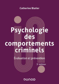 Title: Psychologie des comportements criminels - 3e éd.: Evaluation et prévention, Author: Catherine Blatier