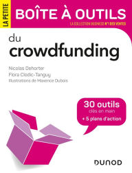 Title: La Petite Boite à outils du Crowdfunding: 30 outils et 5 plans d'action, Author: Nicolas Dehorter
