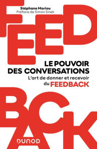 Title: Feedback : le pouvoir des conversations: Maîtriser l'art de donner et recevoir du feedback, Author: Stéphane Moriou