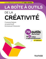 Title: La Boîte à outils de la créativité - 3ed, Author: François Debois