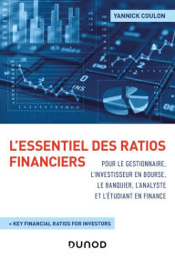 Title: L'essentiel des ratios financiers pour le gestionnaire, l'investisseur en bourse, le banquier, Author: Yannick Coulon