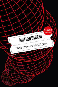 Title: Des univers multiples, Author: Aurélien Barrau