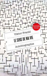 Title: Le sens de ma vie - Autobiographie, Author: Viktor E. Frankl