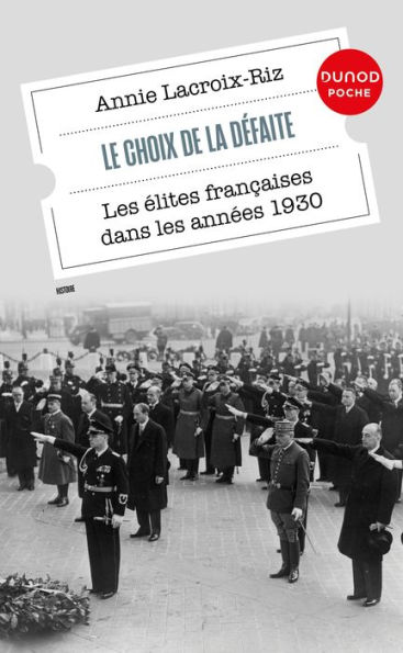 Le choix de la défaite: Les élites françaises dans les années 1930