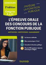 Title: L'épreuve orale des concours de la fonction publique catégories A et A+: Motivation, Institutions, Management, Author: Sylvie Beyssade