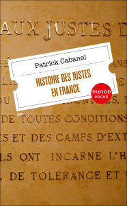 Title: Histoire des Justes en France, Author: Patrick Cabanel