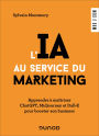 L'IA au service du marketing: Apprendre à maîtriser ChatGPT, Midjourney et Dall·E pour booster son business