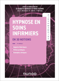Title: Aide-mémoire - Hypnose en soins infirmiers - 2e éd.: en 30 notions, Author: Elisabeth Barbier