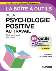 Title: La boîte à outils de la psychologie positive au travail - 2e éd.: 61 outils clés en main, Author: Béatrice Arnaud