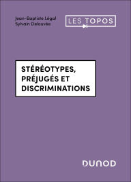 Title: Stéréotypes, préjugés et discriminations, Author: Jean-Baptiste Légal