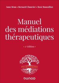 Title: Manuel des médiations thérapeutiques - 2e éd., Author: Anne Brun