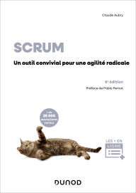 Title: Scrum - 6e éd.: Un outil convivial pour une agilité radicale, Author: Claude Aubry