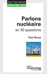 Title: Parlons nucléaire en 30 questions, Author: Paul Reuss