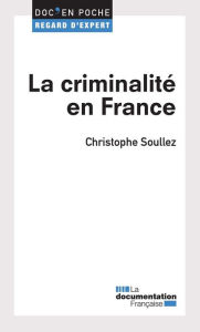 Title: La criminalité en France, Author: Christophe SOULLEZ