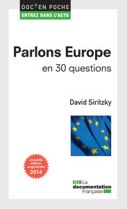 Title: Parlons Europe en 30 questions, Author: David Siritzky