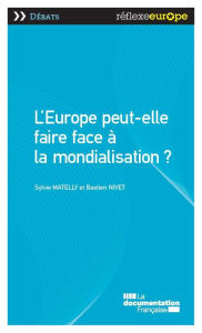 Title: L'Europe peut-elle faire face à la mondialisation?, Author: La Documentation française