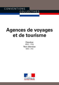 Title: Agences de voyages et de tourisme: Convention collective nationale étendue - IDCC : 1710 - IDCC : 412 - 21ème édition - 3061, Author: Journaux officiels