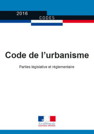 Title: Code de l'urbanisme: Législation et réglementation, Author: Journaux officiels