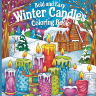 Title: Winter Candles Coloring Book: Coloring Book for Adults ( Large Print ), Author: Laura Bidden