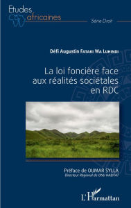 Title: La loi foncière face aux réalités sociétales en RDC, Author: Défi Augustin Fataki Wa Luhindi