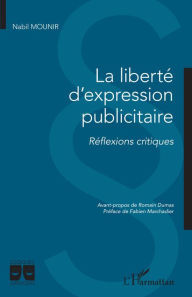 Title: La liberté d'expression publicitaire: Réflexions critiques, Author: Nabil Mounir