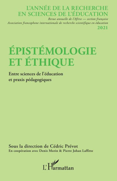 Épistémologie et éthique: Entre sciences de l'éducation et praxis pédagogiques