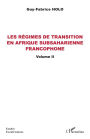 Les régimes de transition en Afrique subsaharienne francophone Volume II