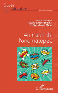 Title: Au coeur de l'onomatopée, Author: Kouakou Appoh Enoc Kra