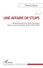 Une affaire de stups: Démantèlement d'un trafic de drogue dans un grand ensemble HLM (1998-1999)