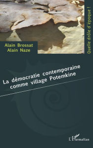 Title: La démocratie contemporaine comme village Potemkine, Author: Alain Brossat