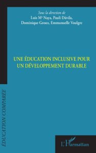 Title: Une éducation inclusive pour un développement durable, Author: Luis MA Naya