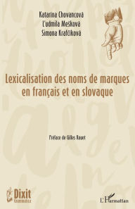 Title: Lexicalisation des noms des marques en français et en slovaque, Author: Katarína Chovancova