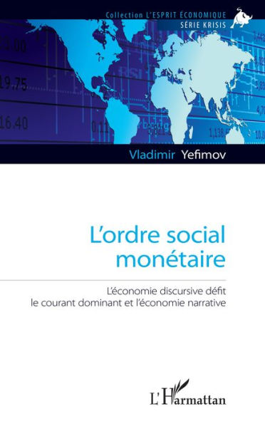 L'ordre social monétaire: L'économie discursive défit le courant dominant et l'économie narrative