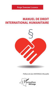 Title: Manuel de droit international humanitaire, Author: Ange Sankieme Lusanga
