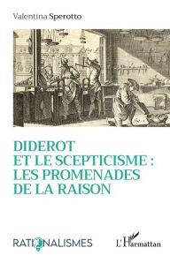 Title: Diderot et le scepticisme : les promenades de la raison, Author: Valentina Sperotto