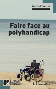 Title: Faire face au polyhandicap, Author: Michel Bourin