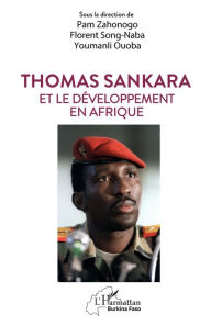 Title: Thomas Sankara et le développement en Afrique, Author: Pam Zahonogo