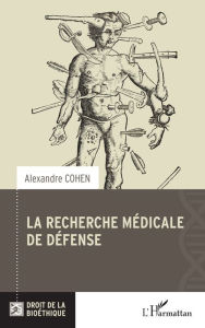 Title: La recherche médicale de défense, Author: Alexandre Cohen