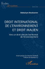 Droit international de l'environnement et droit malien: Vers un droit africain harmonisé de l'environnement