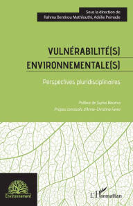 Title: Vulnérabilité(s) environnementale(s): Perspectives pluridisciplinaires, Author: Rahma Bentirou Mathlouthi